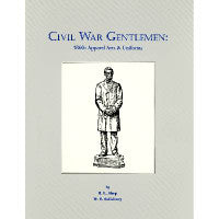 Civil War Gentlemen: 1860s Apparel Arts & Uniforms