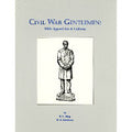 Civil War Gentlemen: 1860s Apparel Arts & Uniforms