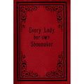 Every Lady her own Shoemaker